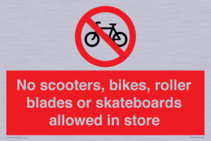 No scooters, bikes, roller blades or skateboards allowed in store